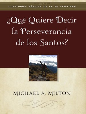 cover image of ¿Qué quiere decir la perseverancia de los santos?